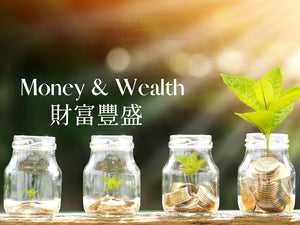 Money & Wealth 財富豐盛